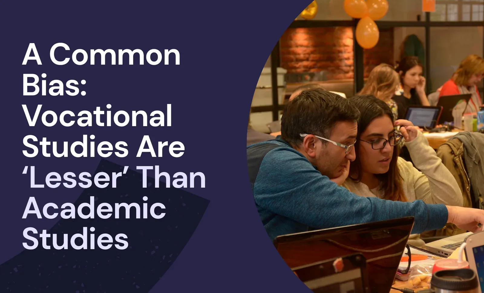 A Common Bias: Vocational Studies Are ‘Lesser’ Than Academic Studies