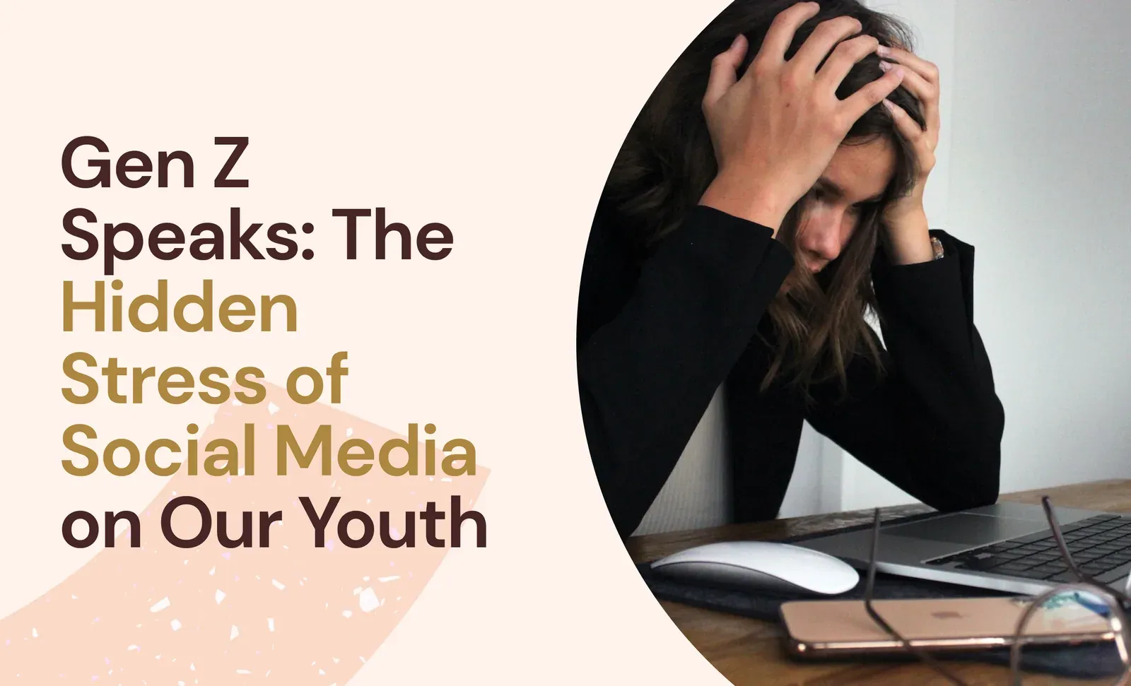 Gen Z Speaks: The Hidden Stress of Social Media on Our Youth