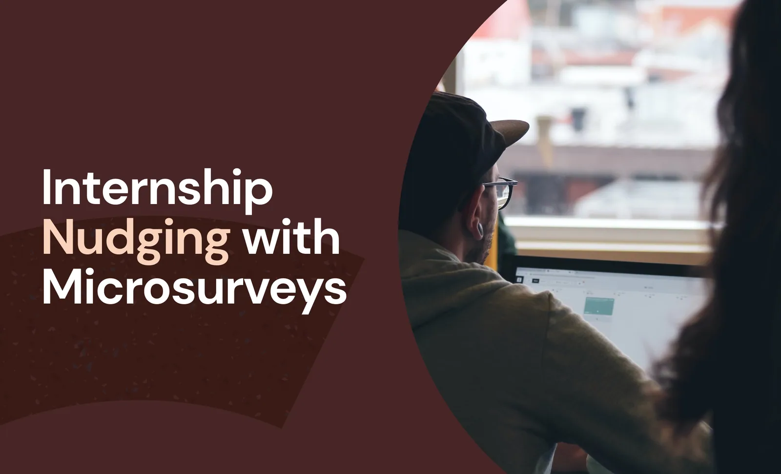 Internship nudging with microsurveys