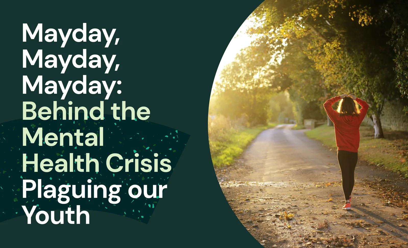 Mayday, Mayday, Mayday: Behind the Mental Health Crisis Plaguing our Youth
