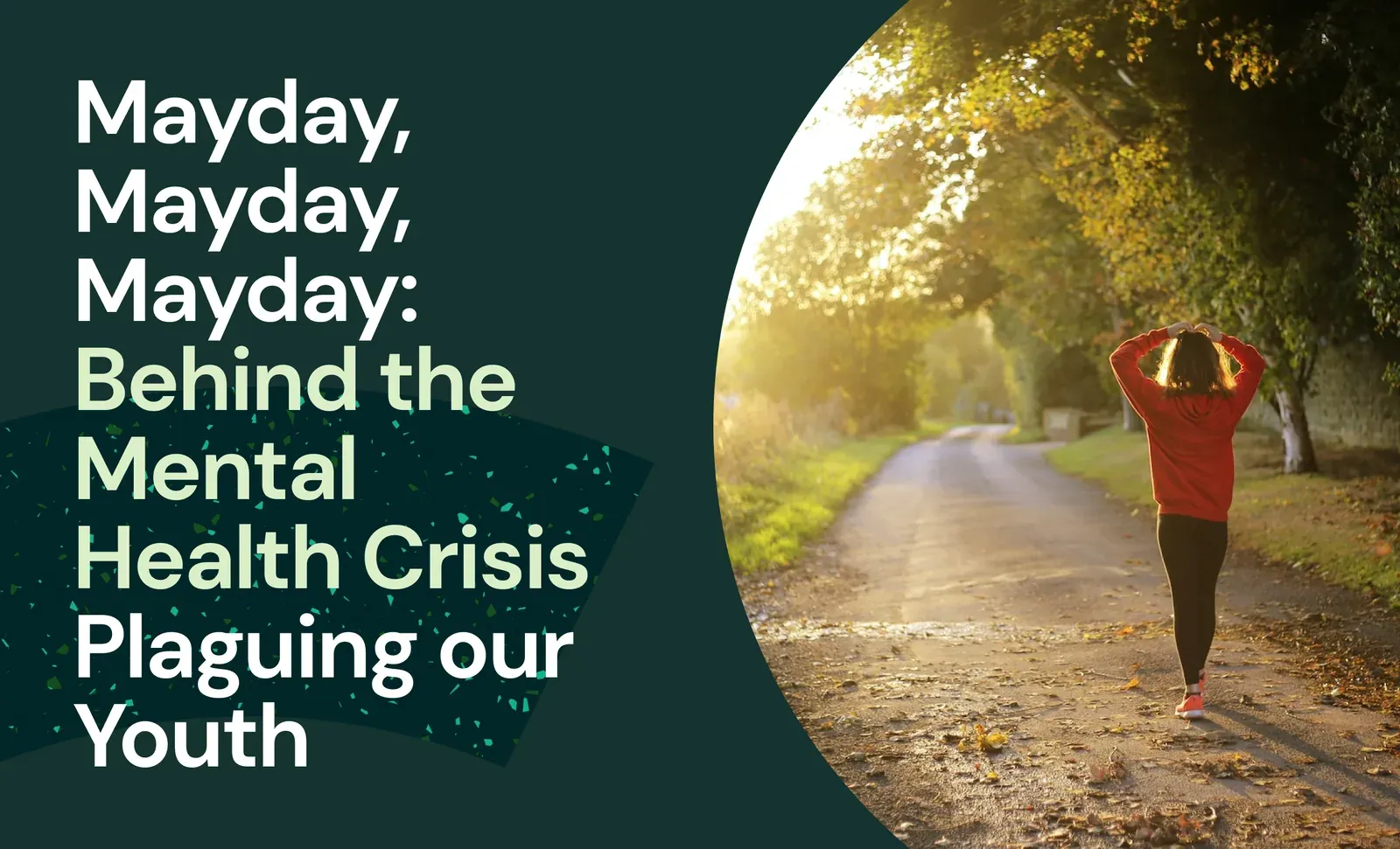 Mayday, Mayday, Mayday: Behind the Mental Health Crisis Plaguing our Youth