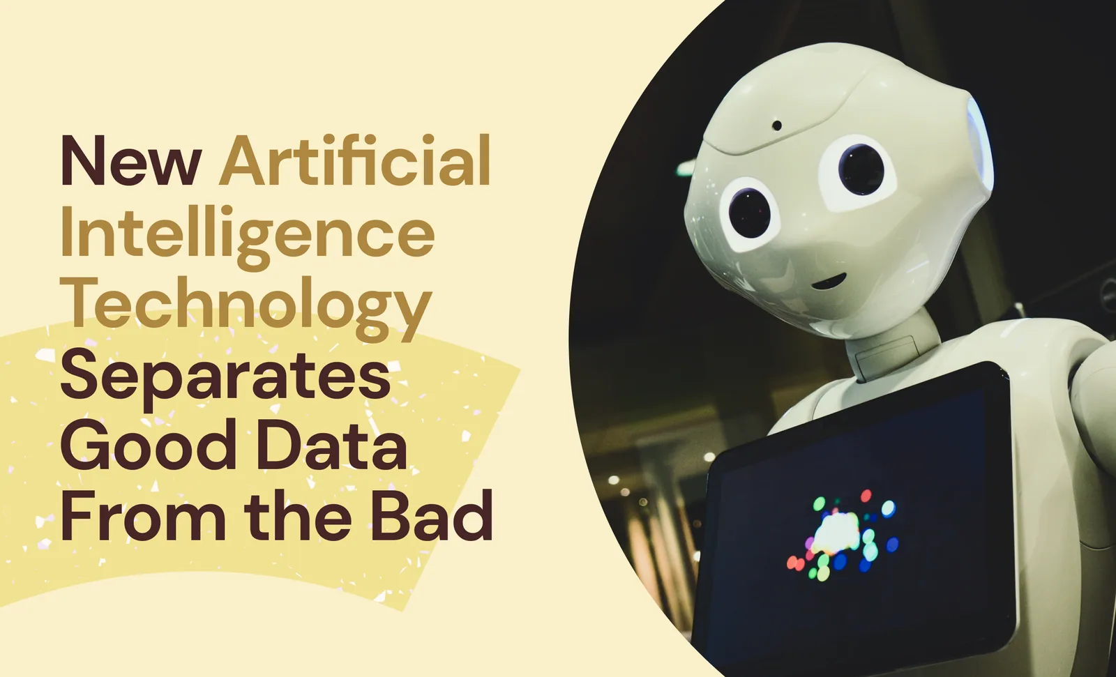 New artificial intelligence technology separates good data from the bad