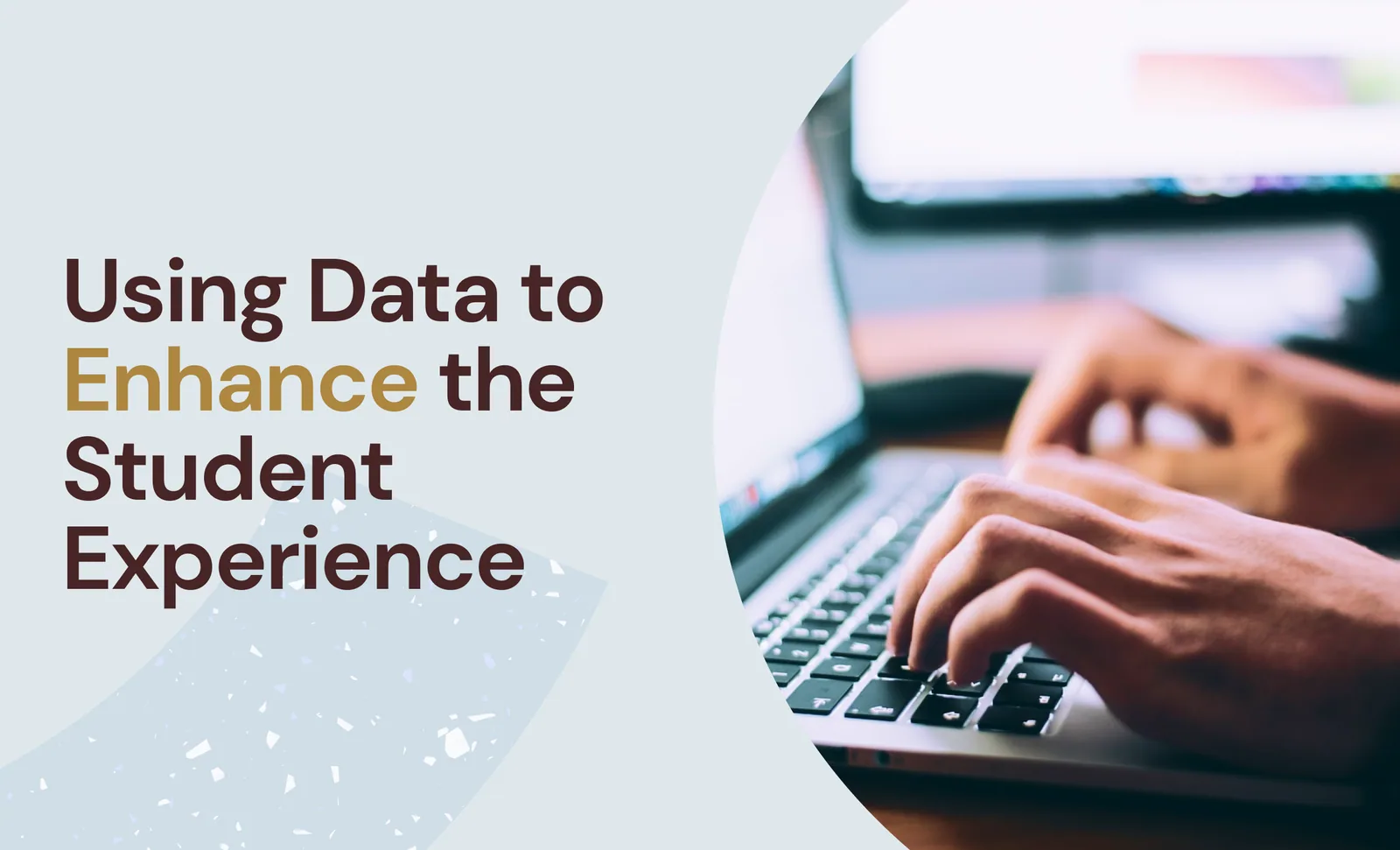 Using data to enhance the student experience